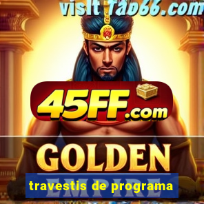 travestis de programa